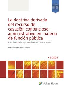 La doctrina derivada del recurso de casación contencioso-administrativo en materia de función pública. 9788490905326