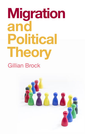 Migration and political theory. 9781509535231