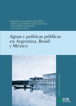 Aguas y políticas públicas en Argentina, Brasil y México