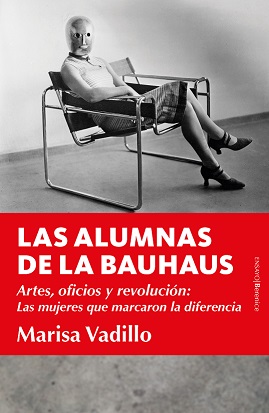 Las alumnas de la Bauhaus. 9788418709449