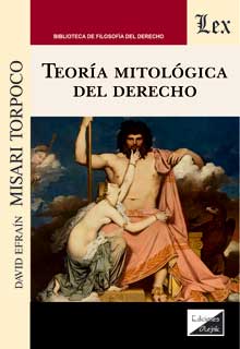 Teoría mitológica del derecho. 9789563929850