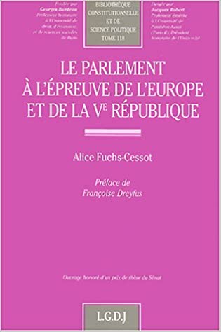 Le parlement à l'épreuve de l'europe et de la Ve République