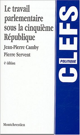 Le travail parlementaire sous la cinquième République. 9782707614056