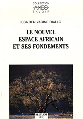 Le nouvel espace africain et ses fondements. 9782802721277