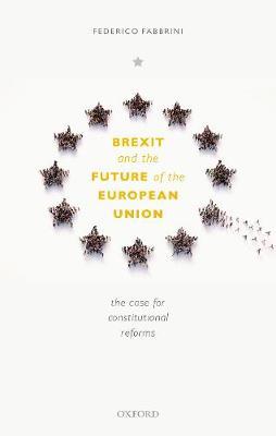 Brexit and the future of the European Union. 9780198871279
