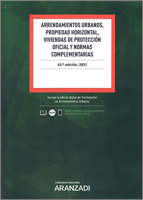 Arrendamientos urbanos, propiedad horizontal, Viviendas de Protección Oficial y normas complementarias. 9788413901299