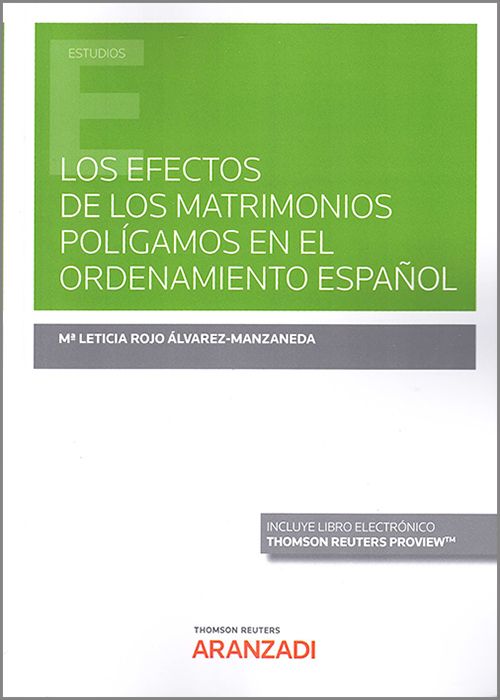 Los efectos de los matrimonios polígamos en el ordenamiento español. 9788413903903