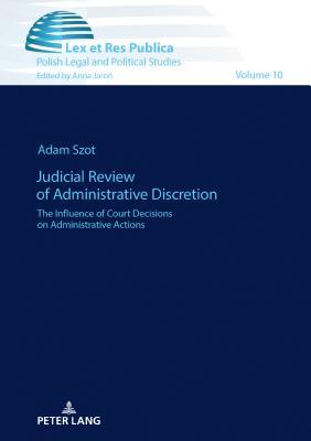 Judicial review of administrative discretion. 9783631668900