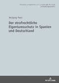 Der strafrechtliche Eigentumsschutz in Spanien und Deutschland. 9783631789919