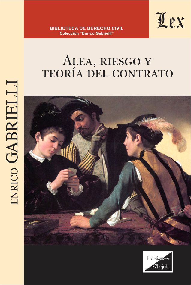 Alea, riesgo y teoría del contrato