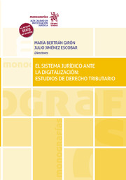 El sistema jurídico ante la digitalización: estudios de Derecho tributario. 9788413781587