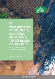 El procedimiento de evaluación de impacto ambiental a través de sus documentos. 9788413787756