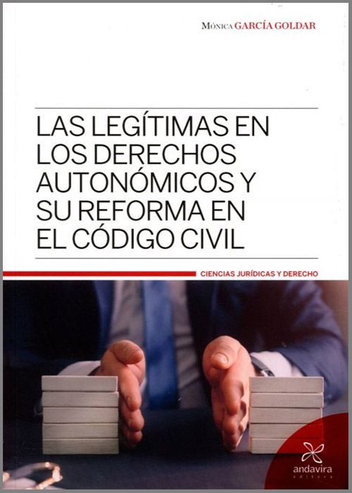 Las legítimas en los derechos autonómicos y su reforma en el Código Civil. 9788412324587