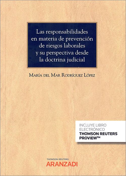 Las responsabilidades en materia de prevención de riesgos laborales y su perspectiva desde la doctrina judicial. 9788413904375