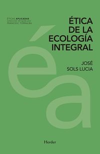 Ética de la ecología integral. 9788425439834