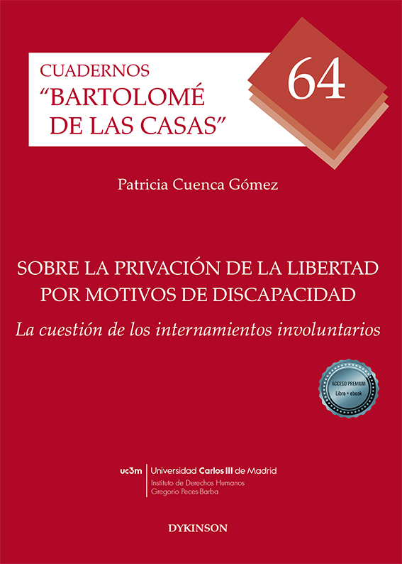 Sobre la privación de la libertad por motivos de discapacidad. 9788413775777