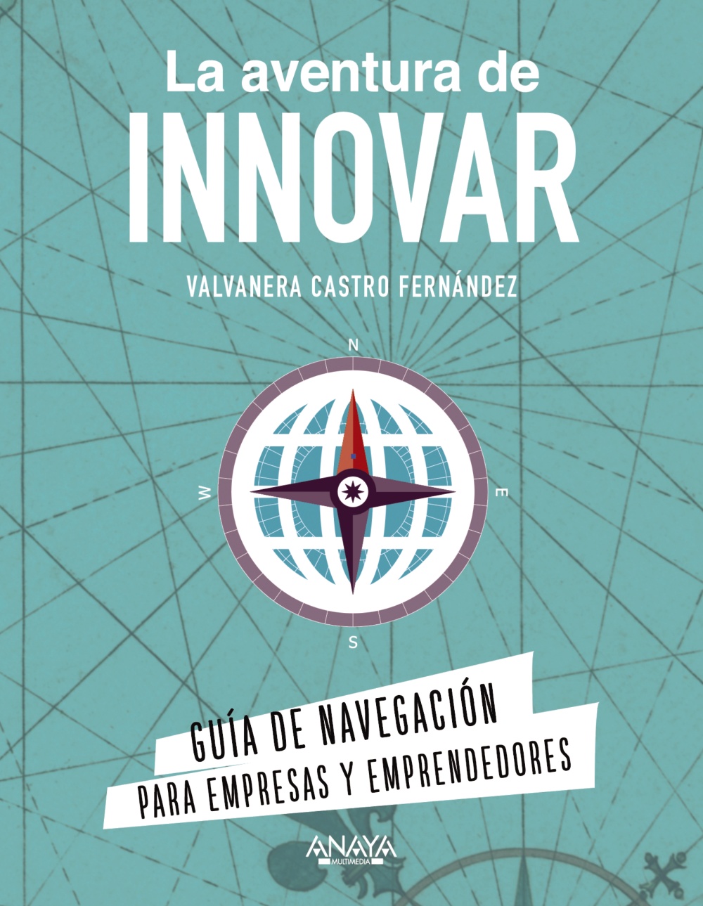 La aventura de innovar. 9788441544161