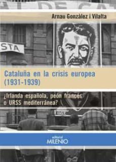 Cataluña en la crisis europea (1931-1939). 9788497439305