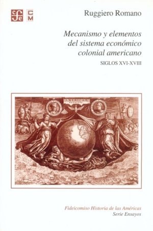 Mecanismo y elementos del sistema económico colonial americano