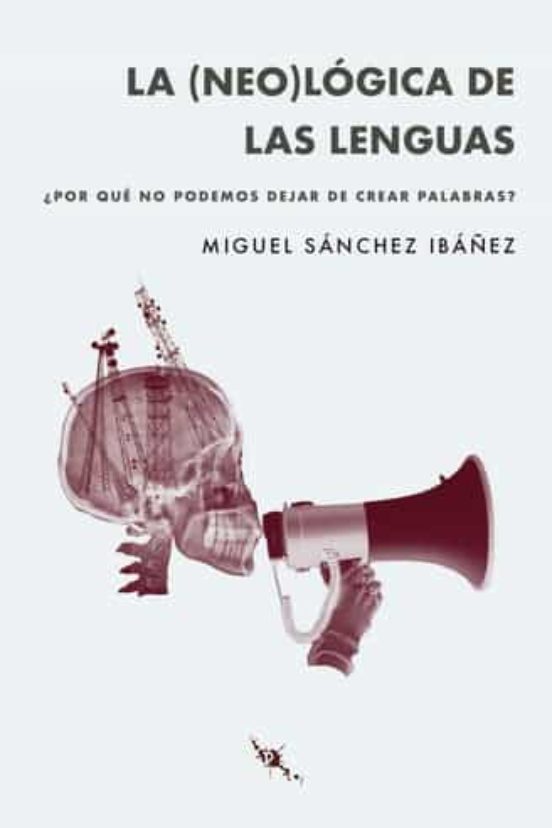 La (neo)lógica de las lenguas. 9788412250640