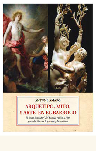 Arquetipo, mito y Arte Barroco. 9788497163163