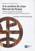 A la sombra de Juan Manuel de Rosas