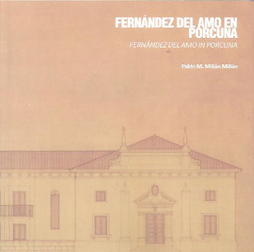 Fernández del Amo en Porcuna = Fernández del Amo in Porcuna. 9781643603841