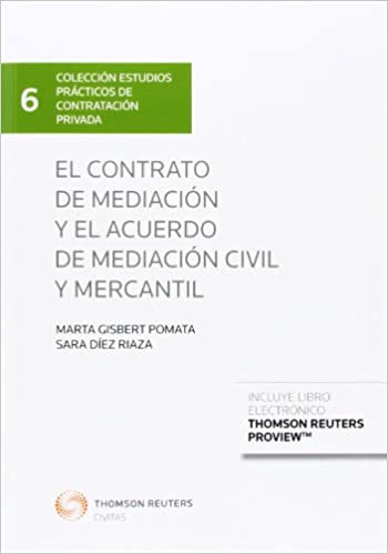 El contrato de mediación y el acuerdo de mediación civil y mercantil. 9788447048052