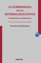 La gobernanza de los sistemas educativos. 9788427728356