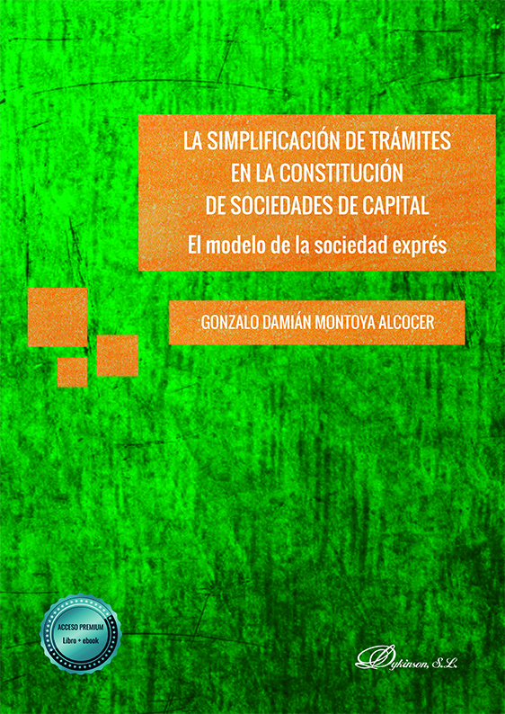La simplificación de trámites en la constitución de sociedades de capital. 9788413774954