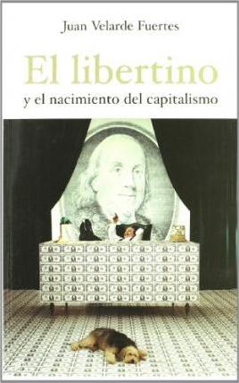 El libertino y el nacimiento del capitalismo. 9788497344944