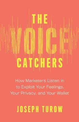 The voice catchers. 9780300248036