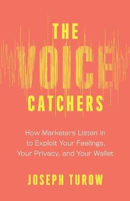 The voice catchers. 9780300248036
