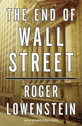 The end of Wall Street. 9781594202391