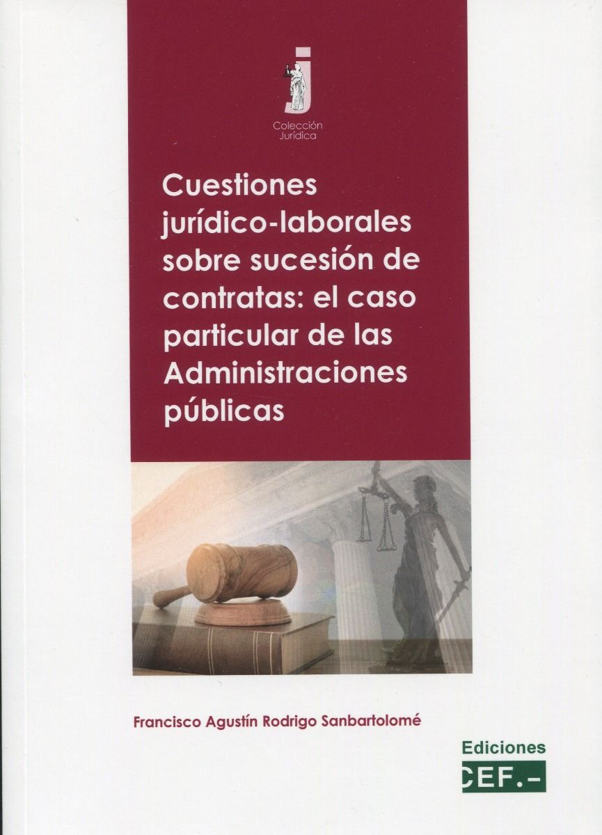 Cuestiones jurídico-laborales sobre sucesión de contratas: el caso particular de las Administraciones públicas. 9788445441794