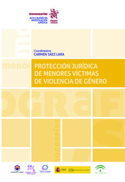 Protección jurídica de menores víctimas de violencia de género. 9788413780221