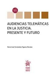 Audiencias telemáticas en la justicia. 9788413787619