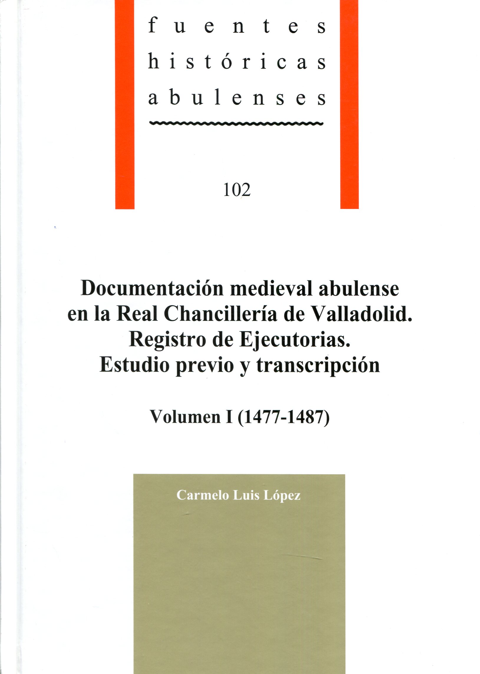 Documentación medieval abulense en la Real Chancillería de Valladolid. 9788415038429