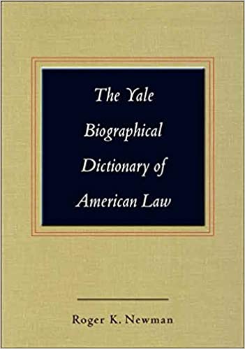 The Yale biographical dictionary of American Law. 9780300113006