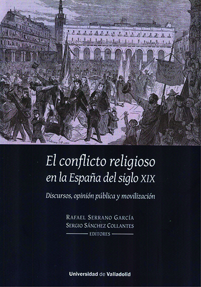 El conflicto religioso en la España del siglo XIX. 9788413201429