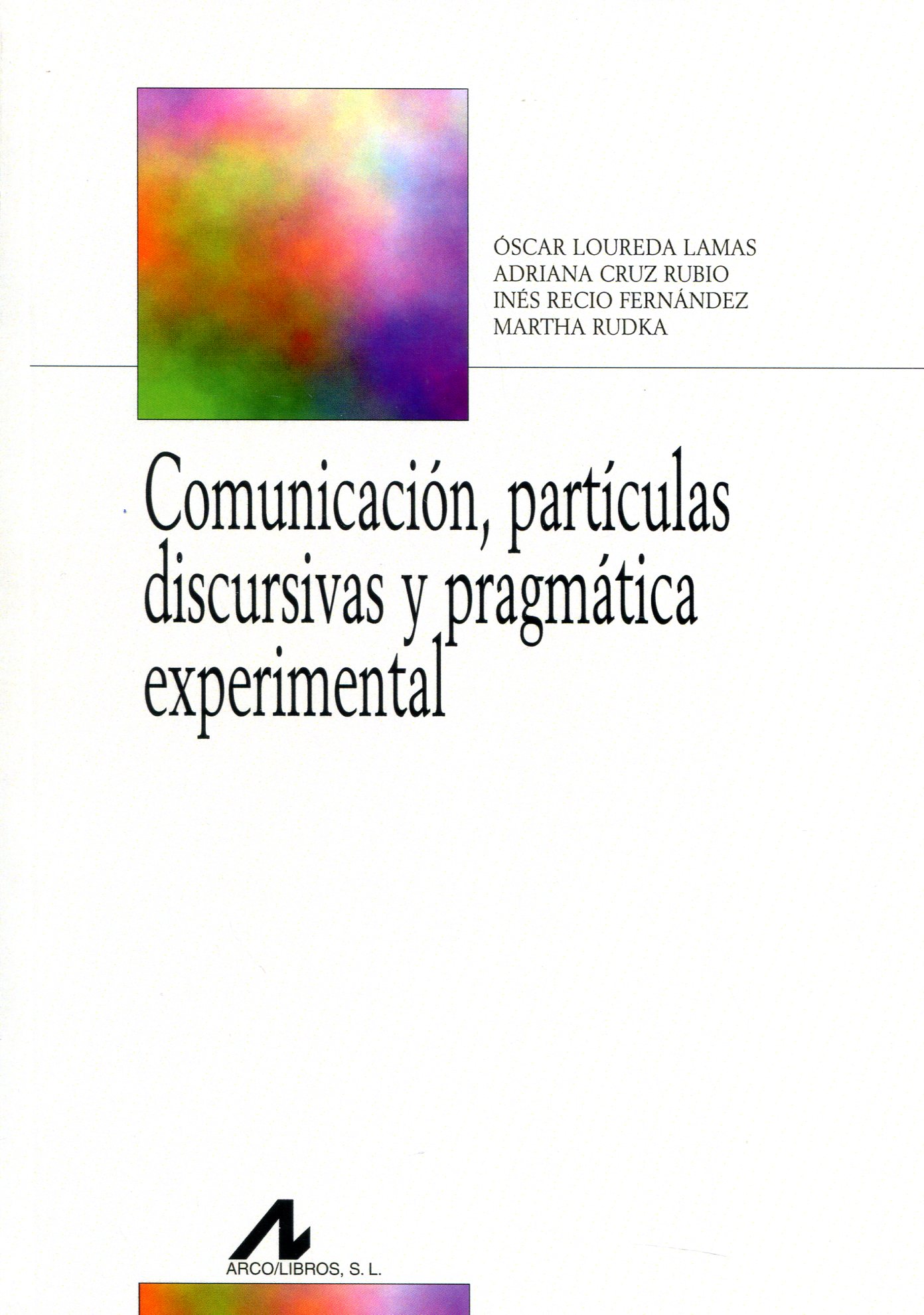 Comunicación, partículas discursivas y pragmática experimental