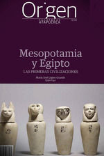 Mesopotamia y Egipto: las primeras civilizaciones. 9788412236163