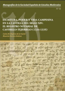 Escritura, Poder y Vida Campesina en la Castilla del Siglo XIV. 9788417865849