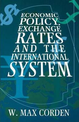Economic policy, exchange rates, and the international system