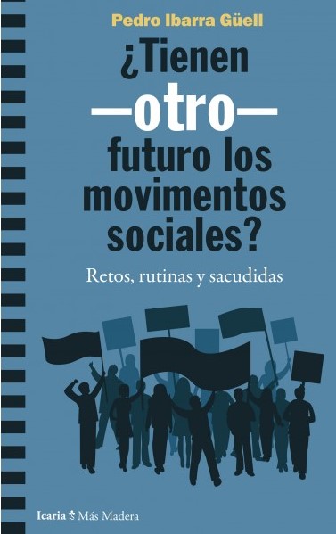 ¿Tienen -otro- futuro los movimientos sociales?. 9788418826108