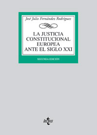 La justicia constitucional europea ante el siglo XXI. 9788430945405