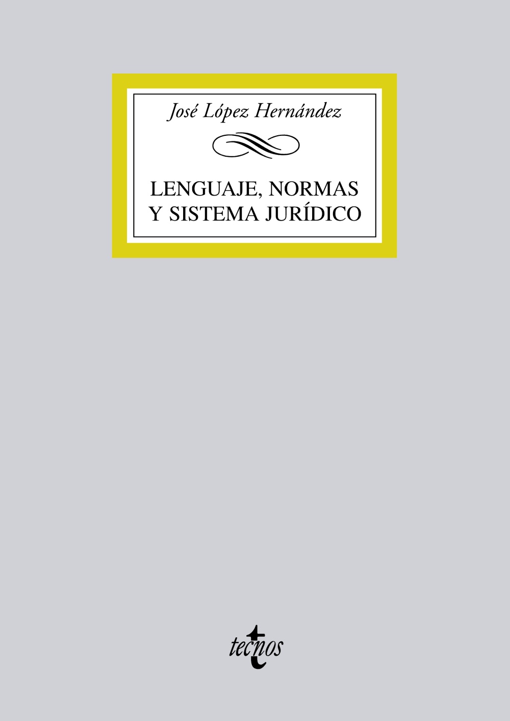 Lenguaje, normas y sistema jurídico. 9788430955886