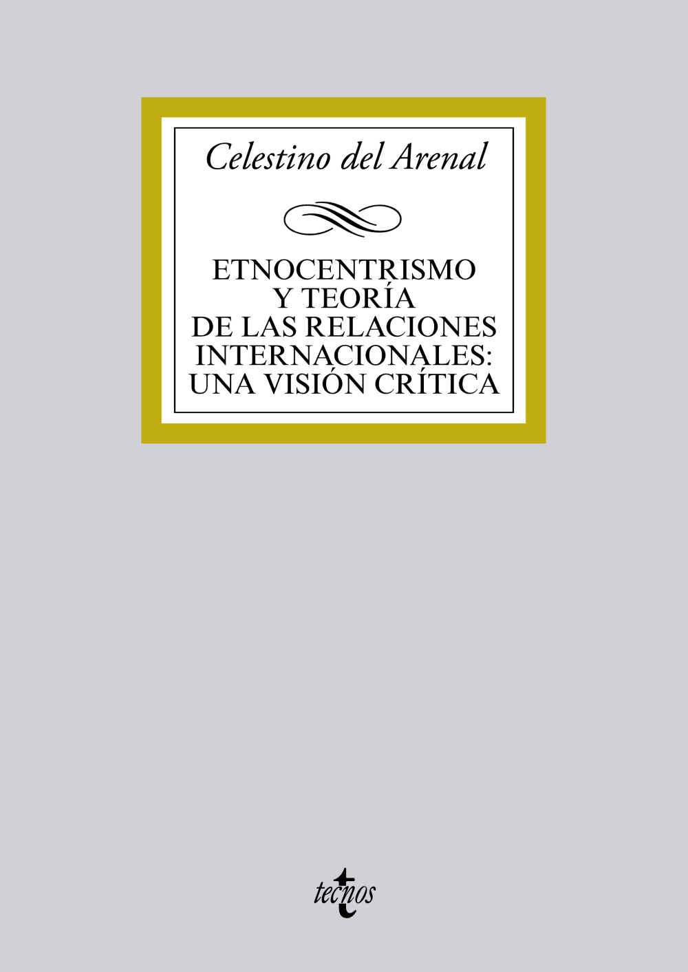 Etnocentrismo y teoría de las relaciones internacionales. 9788430962082