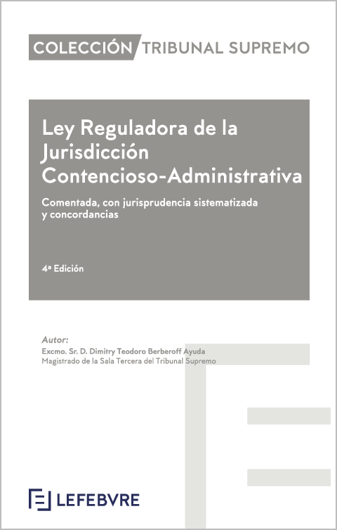 Ley Reguladora de la Jurisdicción Contencioso-Administrativa. 9788418405990