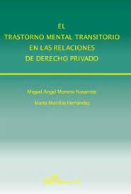 El trastorno mental transitorio en las relaciones de Derecho privado. 9788498492774